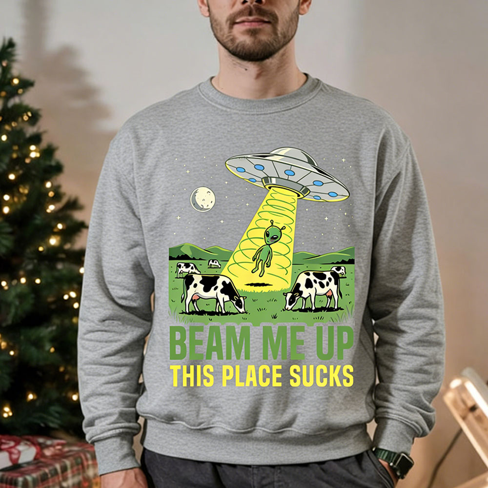 Beam Me Up This Place Sucks Er - Winter Clothing Quotes incelemesi ve fiyatı
